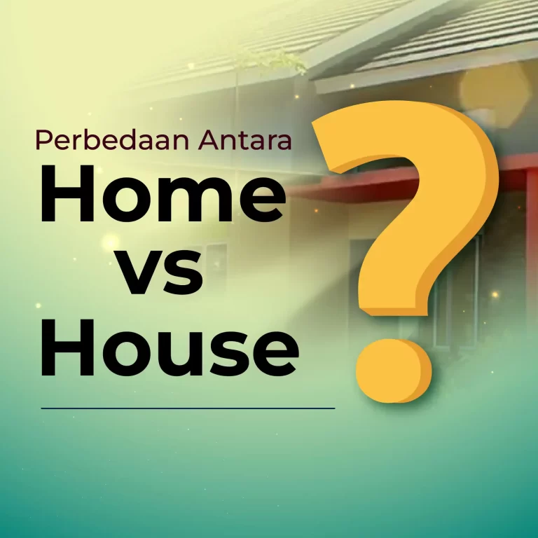 perbedaan kata home vs house